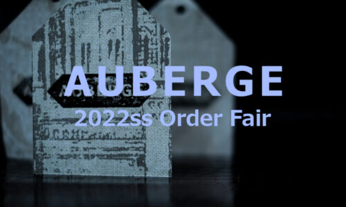 Vol.4625【今週末はAUBERGE 2022ss Order Fair開催です】｜エンジニ 